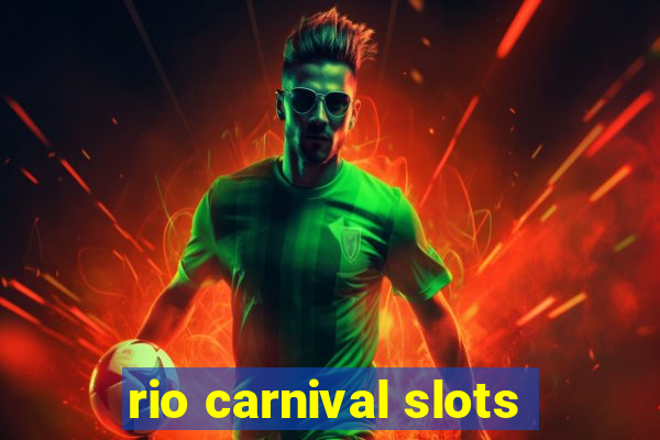 rio carnival slots